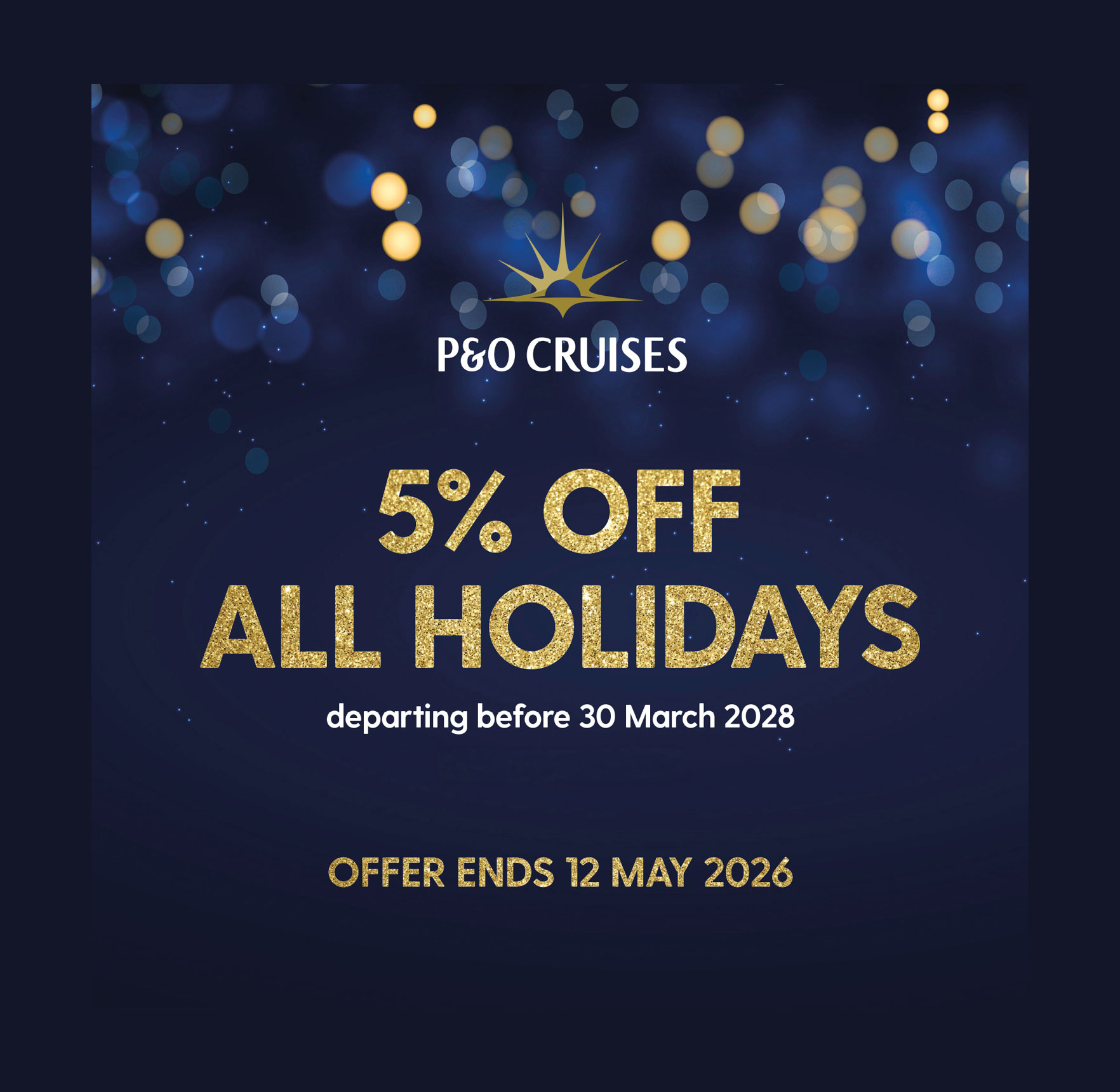 5% OFF ALL P&O CRUISE HOLIDAYS